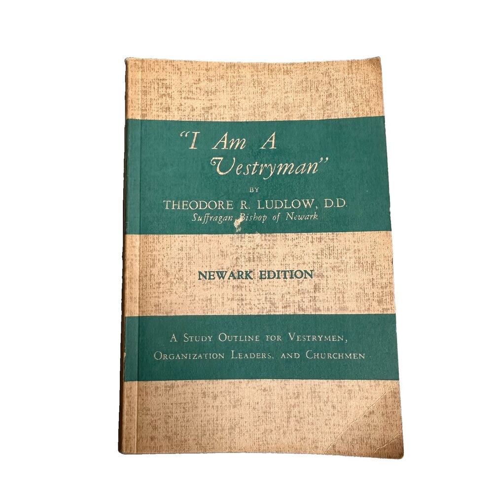 I am A Vestryman By Theodore R. Ludlow, D.D. Newark Edition 1937 Book